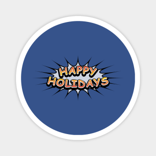 Comic Book Style 'Happy Holidays' Message on Blue Magnet